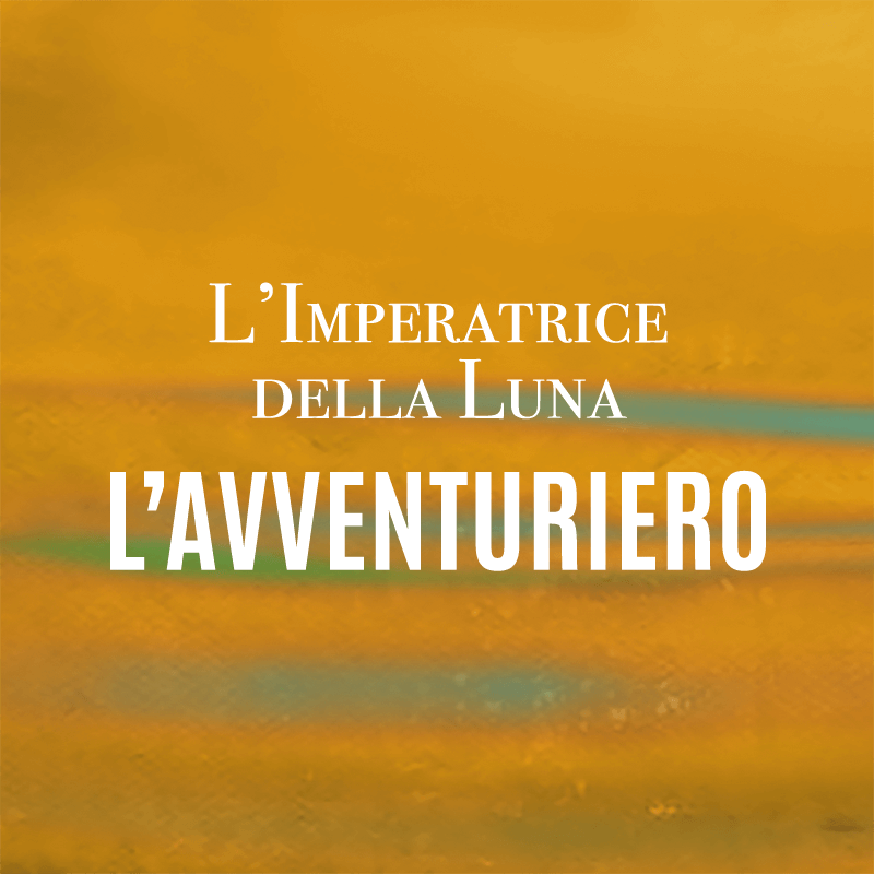 L'Imperatrice della Luna - L'avventuriero